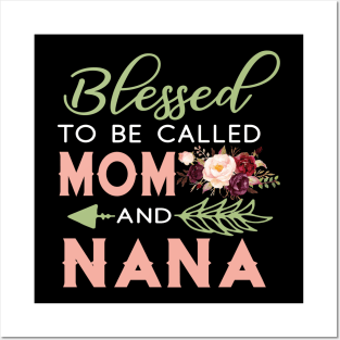 Blessed To Be Call Mom And Nana Shirt Mother_s Day Gifts Posters and Art